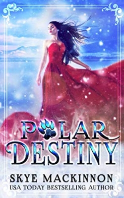 Polar Destiny: A Bear Shifter Reverse HaremFirst Edition