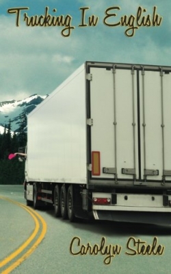 Trucking in English (An Armchair Emigration Tale)First Edition