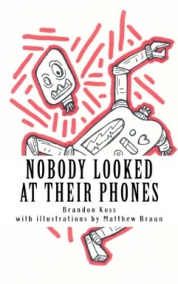 Nobody Looked At Their PhonesFirst Edition