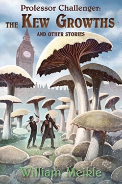 Professor Challenger: The Kew GrowthsFirst Edition