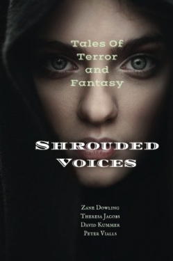 Shrouded Voices: Tales of Terror and FantasyFirst Edition