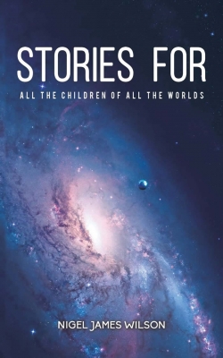 Stories For All The Children Of All The WorldsFirst Editions