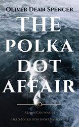 The Polka Dot Affair : James Cartwright Book 2